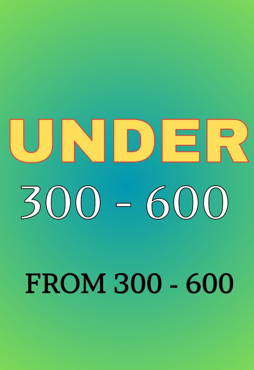 FROM 300-600